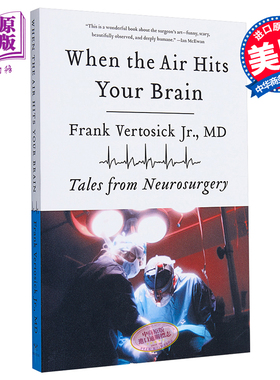 神经外科的黑色喜剧 When the Air Hits Your Brain Tales of Neurosurgery Frank Vertosick 英文原版【中商原版】科普读物