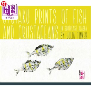 海外直订Gyotaku Prints of Fish and Crustaceans of Southeast Alaska 阿拉斯加东南部鱼类和甲壳类动物的巨蟹印
