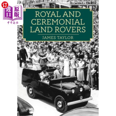 海外直订Royal and Ceremonial Land Rovers 皇家和仪式用路虎