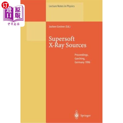 海外直订Supersoft X-Ray Sources: Proceedings of the International Workshop Held in Garch 超级软X射线源：19