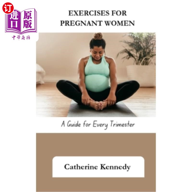 海外直订医药图书Exercises for Pregnant Women: A Guide for Every Trimester 孕妇运动：每个孕期指南
