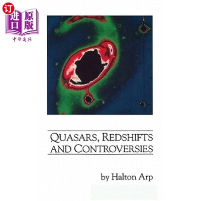 海外直订Quasars, Redshifts and Controversies 类星体、红移和争议