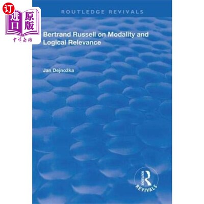 海外直订Bertrand Russell on Modality and Logical Relevan... 伯特兰·罗素论情态与逻辑关联