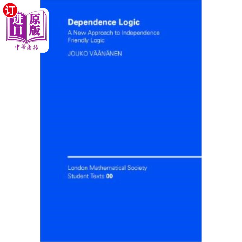 海外直订Dependence Logic: A New Approach to Independence Friendly Logic 依赖逻辑：独立友好逻辑的新途径