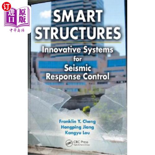 海外直订Smart Structures: Innovative Systems for Seismic Response Control 智能结构:地震反应控制的创新系统