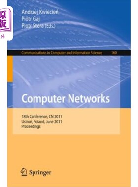海外直订Computer Networks: 18th Conference, Cn 2011, Ustron, Poland, June 14-18, 2011. P 计算机：第18届大会，中