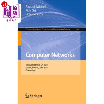 海外直订Computer Networks: 18th Conference, Cn 2011, Ustron, Poland, June 14-18, 2011. P 计算机：第18届大会，中