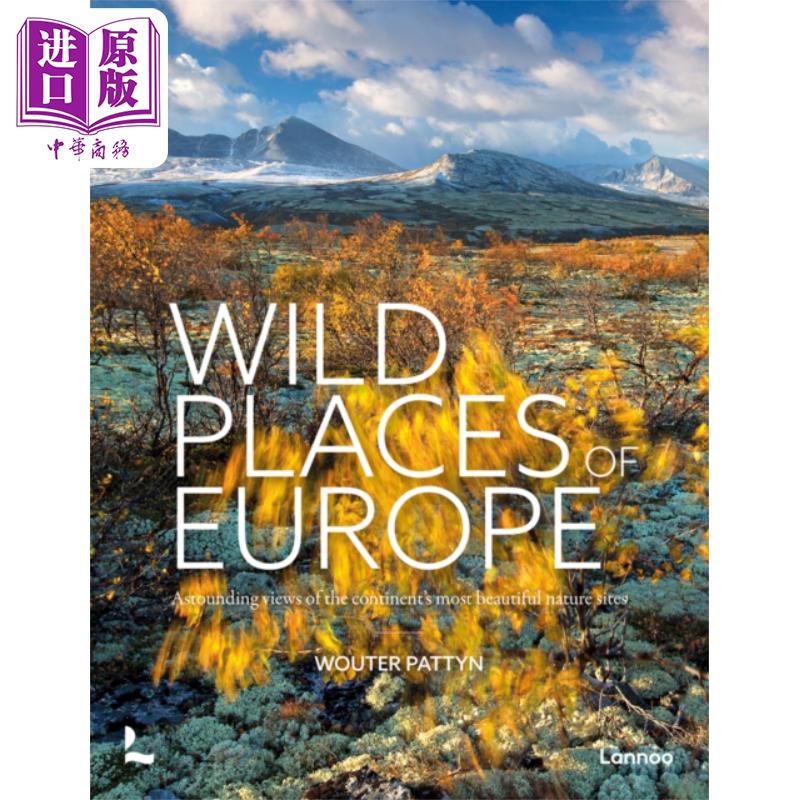 欧洲荒野之地 欧洲大陆美丽自然景点的壮丽景色 Wild Places of Europe 英文原版 Wouter Pattyn 旅游 野生动物摄影【中商原? 书籍/杂志/报纸 艺术类原版书 原图主图