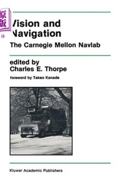 海外直订Vision and Navigation: The Carnegie Mellon Navlab 视觉与导航:卡内基梅隆大学导航实验室