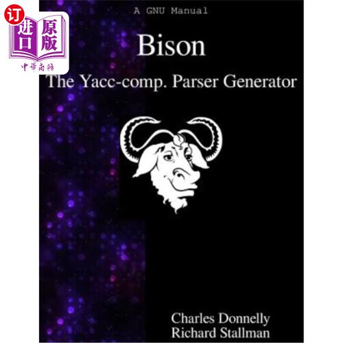 海外直订Bison: The Yacc-compatible Parser Generator bison:yacc兼容的解析器生成器