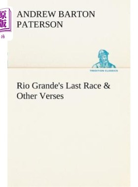 海外直订Rio Grande's Last Race & Other Verses 格兰德河的最后一场比赛及其他诗句