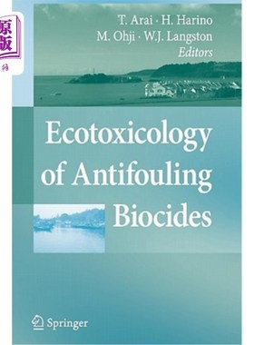 海外直订Ecotoxicology of Antifouling Biocides 防污生物杀菌剂的生态毒理学