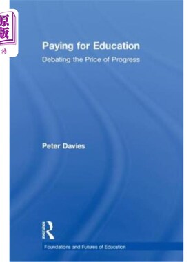 海外直订Paying for Education: Debating the Price of Progress 为教育买单：争论进步的代价