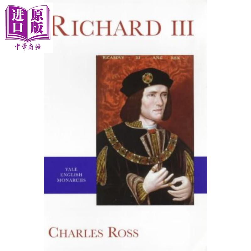 耶鲁君王系列 理查三世 Richard III 英文原版 Charles Ross 理查三世 驼背的暴君【中商原版】