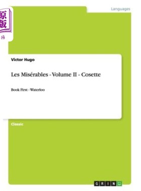 海外直订Les Misérables - Volume II - Cosette: Book First - Waterloo 悲惨世界 - 第二卷 - 珂赛特：第一本书 - 滑铁卢