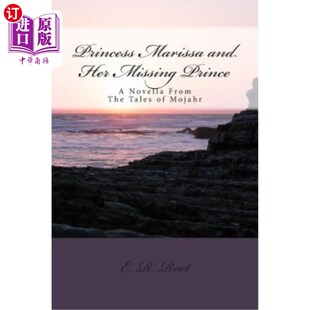 Tales Marissa Prince 海外直订Princess 玛丽莎公主和她失踪 Her Novella and 王子：莫杰中篇小说 Missing Mojahr The