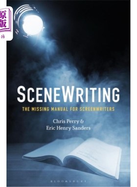 海外直订Scenewriting: The Missing Manual for Screenwriters 剧本写作:缺失的编剧手册