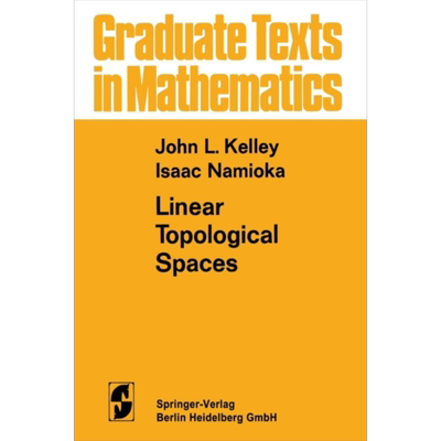 现货 线性拓扑空间 第2版 英文原版 Linear Topological Spaces John Leroy Kelley Isaac Namioka【中商原版】