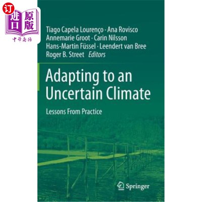 海外直订Adapting to an Uncertain Climate: Lessons from Practice 适应不确定的气候：实践的教训
