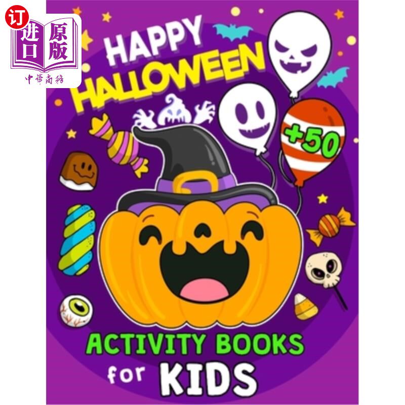 海外直订Happy Halloween Activity Books for Kids: 50+ Pages of Coloring, Hidden Pictures, 儿童万圣节快乐活动书籍：50