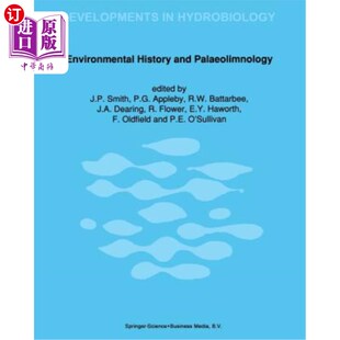 海外直订Environmental History and Palaeolimnology: Proceedings of the Vth International  环境史与古气候学:第五届国