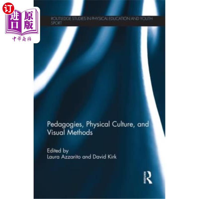 海外直订Pedagogies, Physical Culture, and Visual Methods 教育学,体育文化和视觉方法