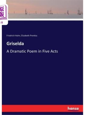 海外直订Griselda: A Dramatic Poem in Five Acts 格里塞尔达：五幕戏剧诗