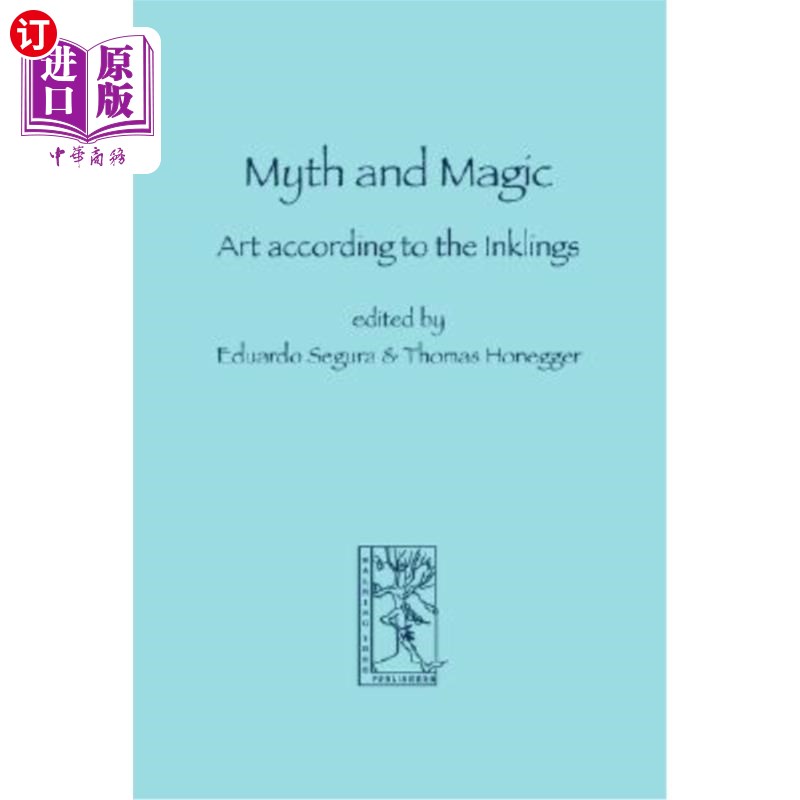 海外直订Myth and Magic: Art According to the Inklings 神话和魔法：根据墨水的艺术