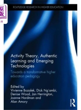 海外直订Activity Theory, Authentic Learning and Emerging Technologies: Towards a Transfo 活动理论、真实学习和新兴技