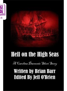 海外直订Hell on the High Seas: A Carolina Daemonic Short Story 公海上的地狱：卡罗莱纳州恶魔般的短篇小说
