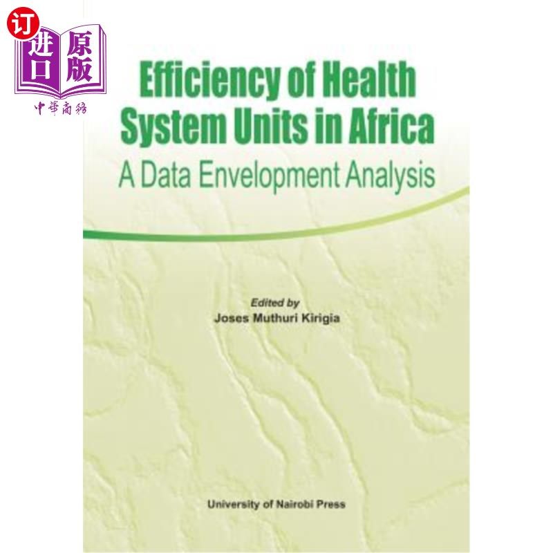 海外直订医药图书Efficiency of Health System Units in Africa. A Data Envelopment Analysis 非洲卫生系统单位的效率。A