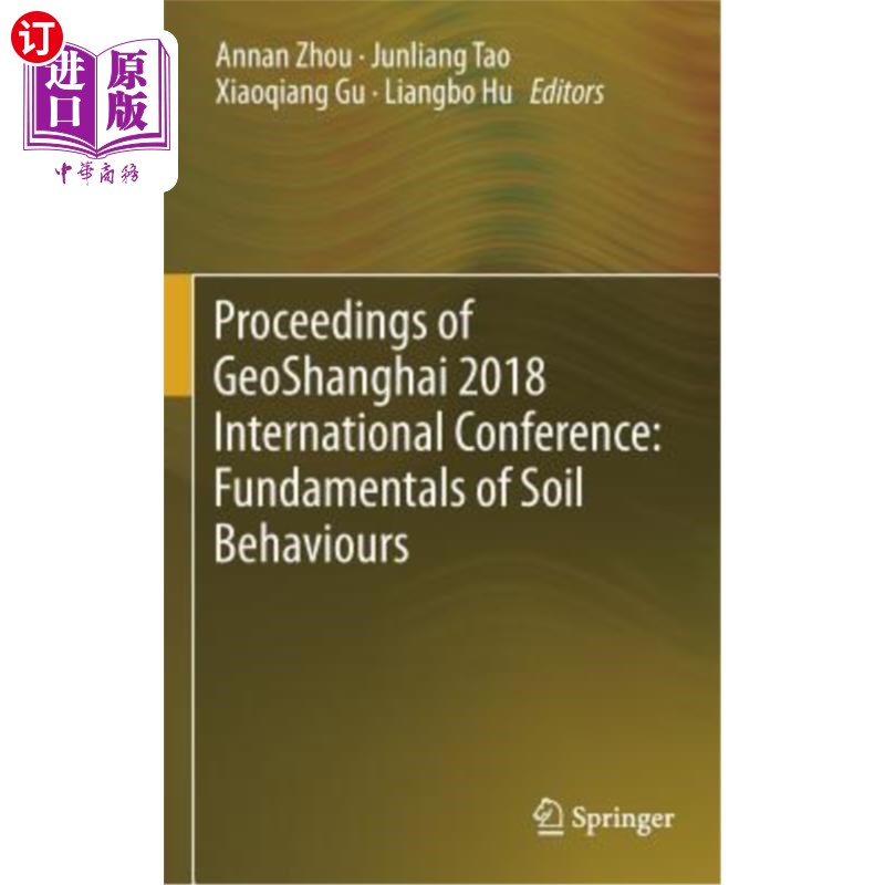 海外直订Proceedings of Geoshanghai 2018 International Conference: Fundamentals of Soil B 2018上海岩土工程国际会议论
