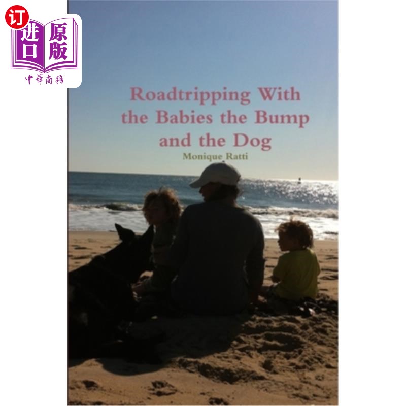 海外直订Roadtripping With the Babies the Bump and the Dog 和婴儿,大肚子和狗一起公路旅行