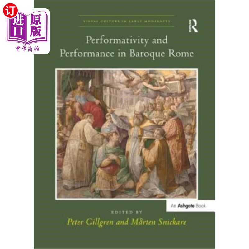 海外直订Performativity and Performance in Baroque Rome 罗马巴洛克时期的表演与表演