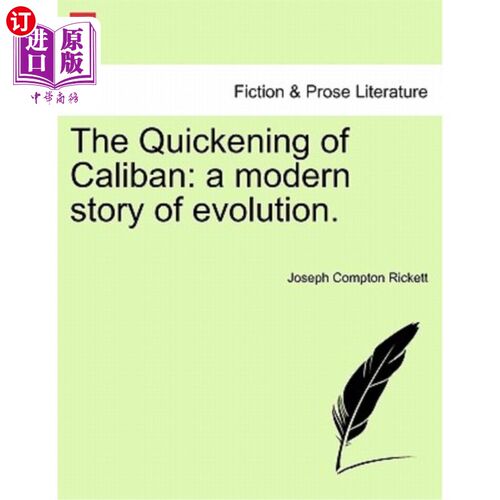海外直订The Quickening of Caliban: A Modern Story of Evolution. 卡利班的：进化的现代故事。