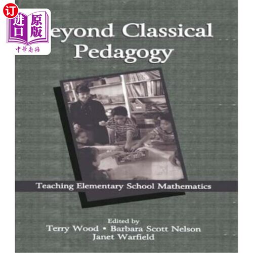 海外直订Beyond Classical Pedagogy: Teaching Elementary School Mathematics 超越古典教育学:小学数学教学