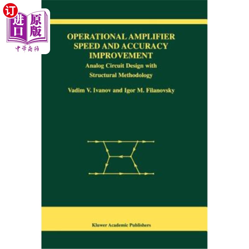 海外直订Operational Amplifier Speed and Accuracy Improvement: Analog Circuit Design with 运算放大器速度和精度的提高