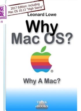海外直订Why MacOS? Why A Mac?: Why MacOS? Why a Mac? A (somehow unusual) Handbook for Ma 为什么MacOS ?