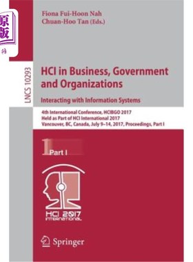 海外直订Hci in Business, Government and Organizations. Interacting with Information Syst 企业、政府和组织中的Hci。