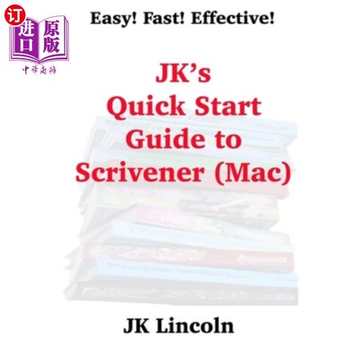 海外直订JK's Quick Start Guide to Scrivener (Mac) JK的Scrivener（Mac）快速入门指南