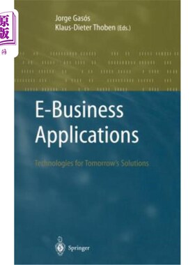 海外直订E-Business Applications: Technologies for Tommorow's Solutions 电子商务应用：Tommorow解决方案的技术