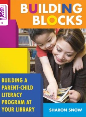 海外直订Building Blocks: Building a Parent-Child Literacy Program at Your Library 积木：在图书馆建立亲子识字计划