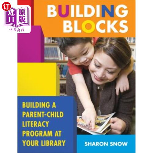 海外直订Building Blocks: Building a Parent-Child Literacy Program at Your Library 积木：在图书馆建立亲子识字计划