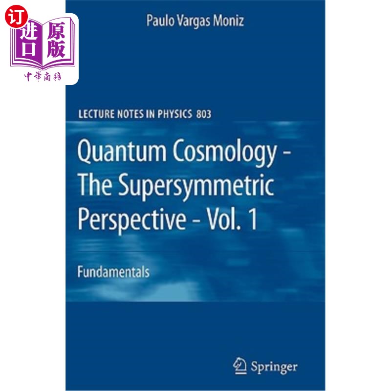 海外直订Quantum Cosmology - The Supersymmetric Perspective - Vol. 1: Fundamentals 量子宇宙学-超对称观点-第一卷:基