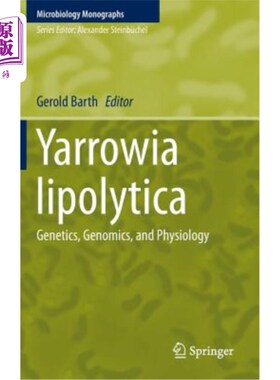 海外直订Yarrowia Lipolytica: Genetics, Genomics, and Physiology 脂溶耶氏杆菌:遗传学、基因组学和生理学