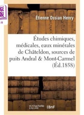 海外直订法语 études Chimiques & Médicales: Eaux Minérales de Chateldon, Sources de Puits Andr 化学和医学研究