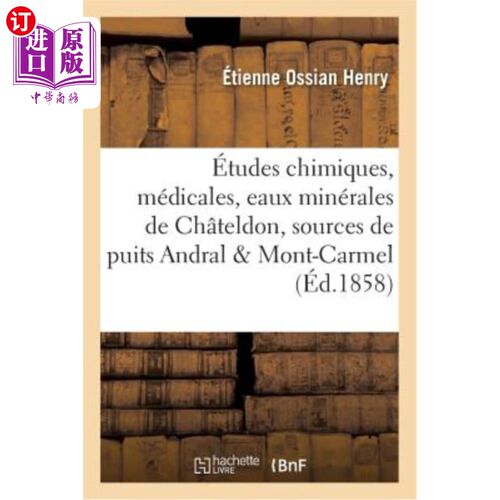 海外直订法语 études Chimiques & Médicales: Eaux Minérales de Chateldon, Sources de Puits Andr 化学和医学研究