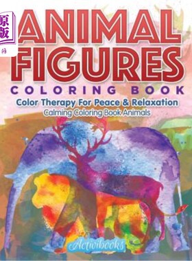 海外直订Animal Figures Coloring Book: Color Therapy For Peace & Relaxation - Calming Col 动物人物涂色书:颜色治疗和