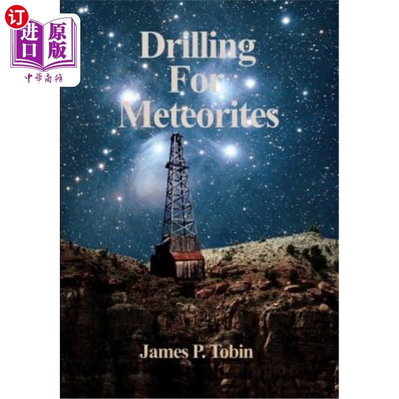 海外直订Drilling for Meteorites: Meteor Crater 1920-1921 陨石钻孔：陨石坑1920-1921