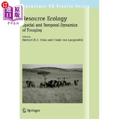 海外直订Resource Ecology: Spatial and Temporal Dynamics of Foraging 资源生态学：觅食的时空动态